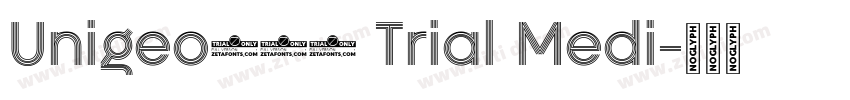 Unigeo128 Trial Medi字体转换